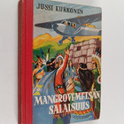 Jussi Kukkonen : Mangrovemetsän salaisuus : seikkailukert... - pikkukuva 1