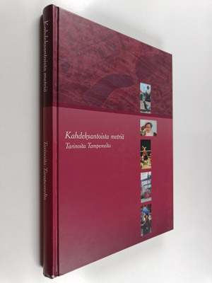 Kahdeksantoista metriä : tarinoita Tampereelta Osa 4