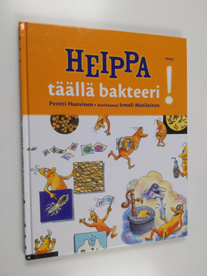 Pentti Huovinen : Heippa, täällä bakteeri!