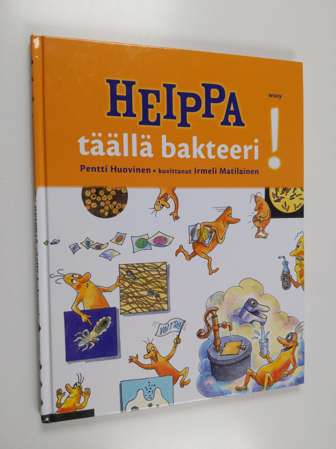 Pentti Huovinen : Heippa, täällä bakteeri!