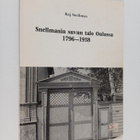 Samuli Onnela ym. : Snellmanin suvun talo Oulussa 1796-1938 - pikkukuva 1