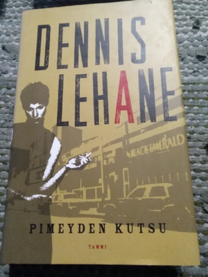 Dennis Lehane: Pimeyden kutsu