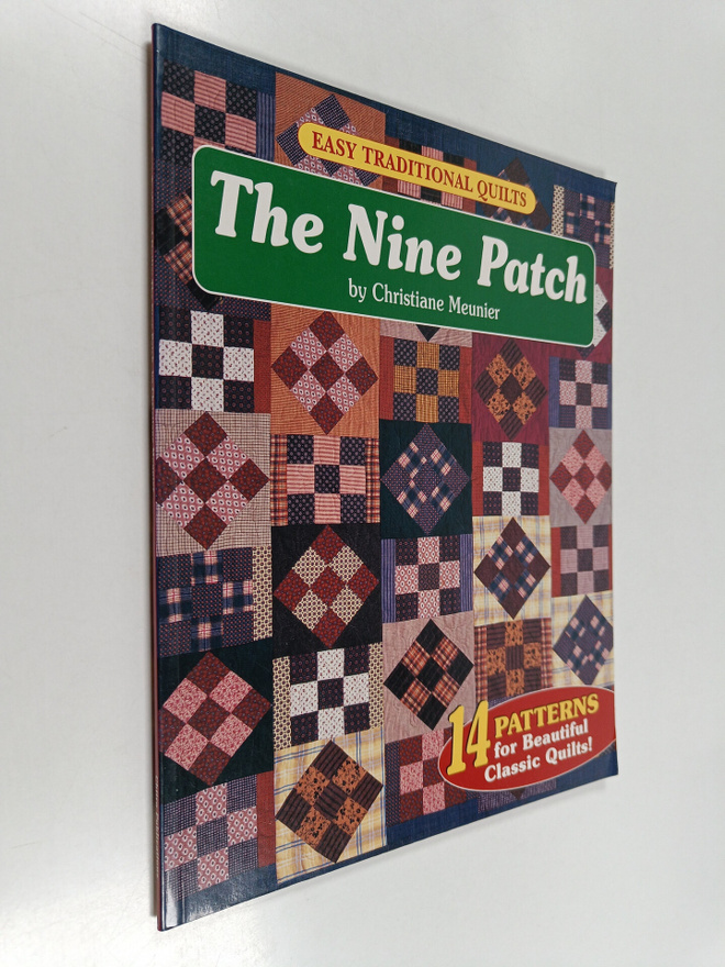 Christiane Meunier : Easy Traditional Quilts - The Nine P...