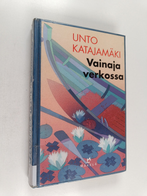 Unto Katajamäki : Vainaja verkossa : jännitysromaani