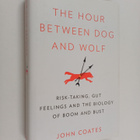 John Coates : The hour between dog and wolf : Risk-taking... - pikkukuva 1
