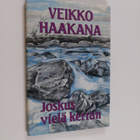 Veikko Haakana : Joskus vielä kerran - pikkukuva 1