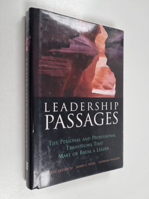 David L. Dotlich : Leadership passages : the personal and...