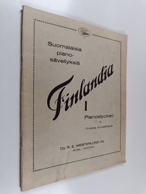 Finlandia 1 : Suomalaisia pianosävellyksiä = Pianostycken...