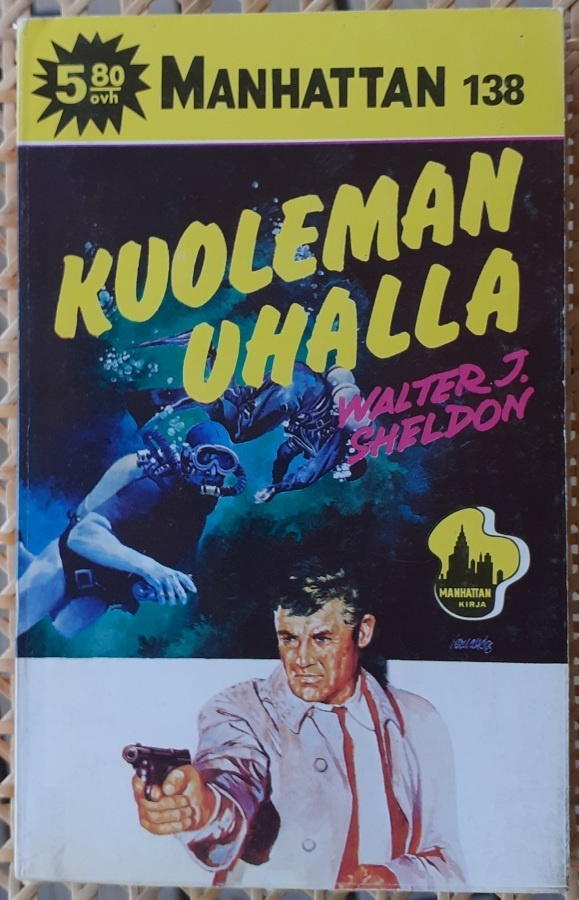 Manhattan 138. Walter J. Sheldon: Kuoleman uhalla. 173 s.