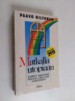 Paavo Hiltunen : Matkalla utopiaan : Shirley MacLaine - i...