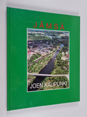 Jämsä : joen kaupunki