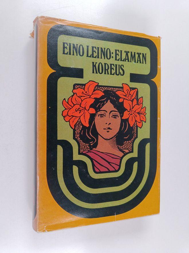 Eino Leino : Elämän koreus : valikoima runoja