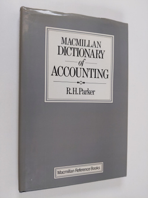 R. H. Parker : Macmillan dictionary of accounting