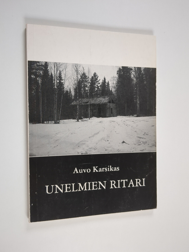 Auvo Karsikas : Unelmien ritari