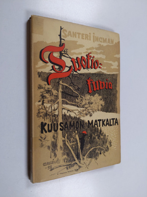 Santeri Ingman : Tuokiokuvia : matkan varrelta - Tuokioku...
