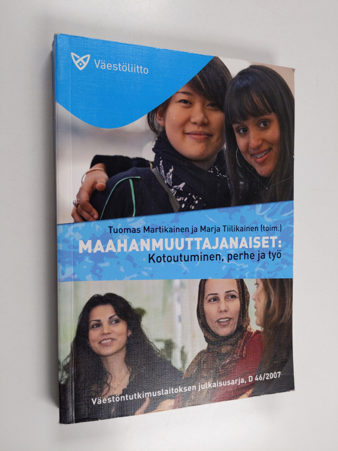 Maahanmuuttajanaiset : kotoutuminen, perhe ja työ
