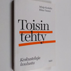 Elina Tuomi ym. : Toisin tehty : keskusteluja koulusta - pikkukuva 1