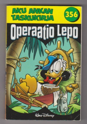 Aku Ankan Taskukirja 356 - Operaatio Lepo