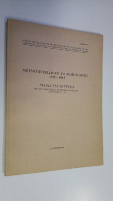 Metsätieteellinen tutkimuslaitos 1918-1948 ; sisällysluet...