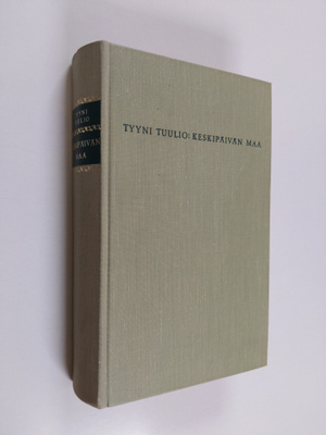 Tyyni Tuulio : Keskipäivän maa : 1916-1941