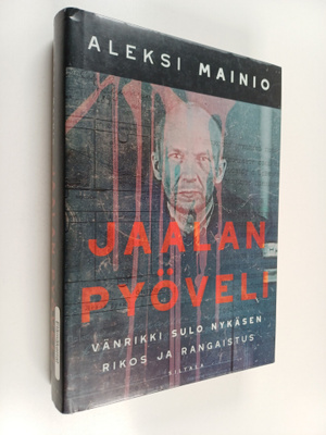 Aleksi Mainio : Jaalan pyöveli : Vänrikki Sulo Nykäsen ri...
