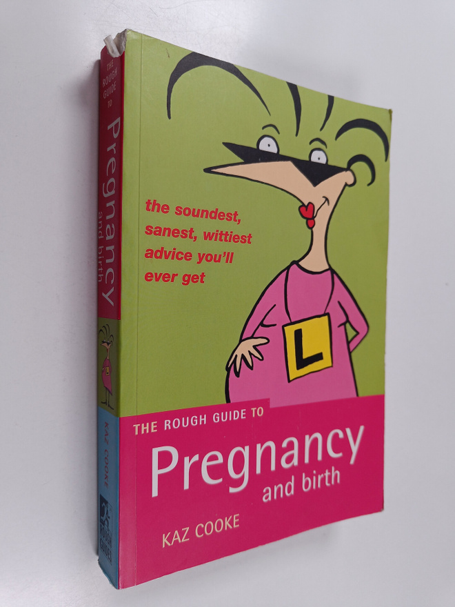 Kaz Cooke : The Rough Guide to Pregnancy and Birth