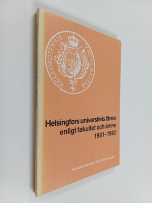 Helsinfors universitets lärare enligt fakultet och ämne 1...