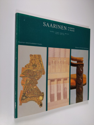 Markku ym. Komonen : Saarinen Suomessa : Saarinen in Finl...