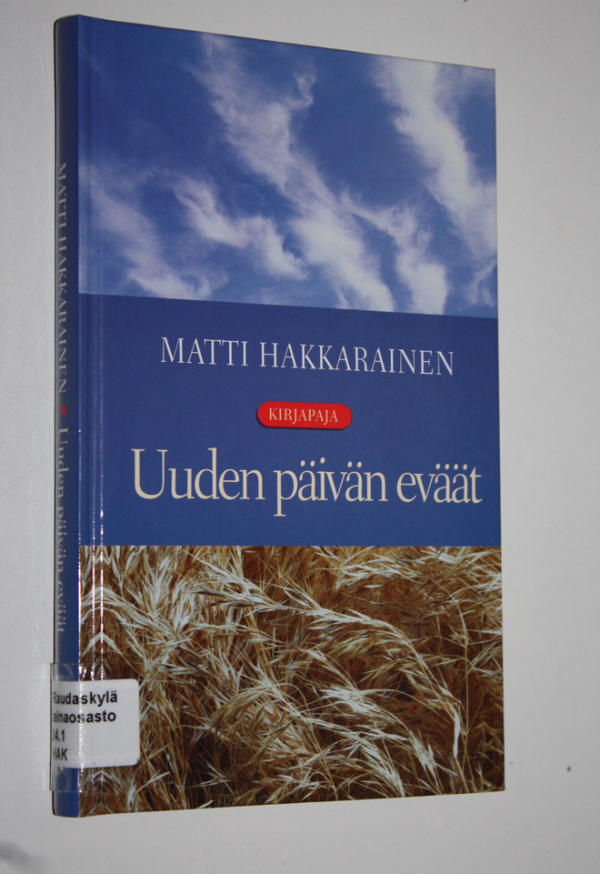 Matti Hakkarainen : Uuden päivän eväät