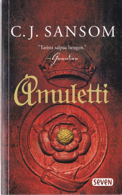 C.J. Sansom: Shardlake 5 Amuletti (nide Seven 2017)