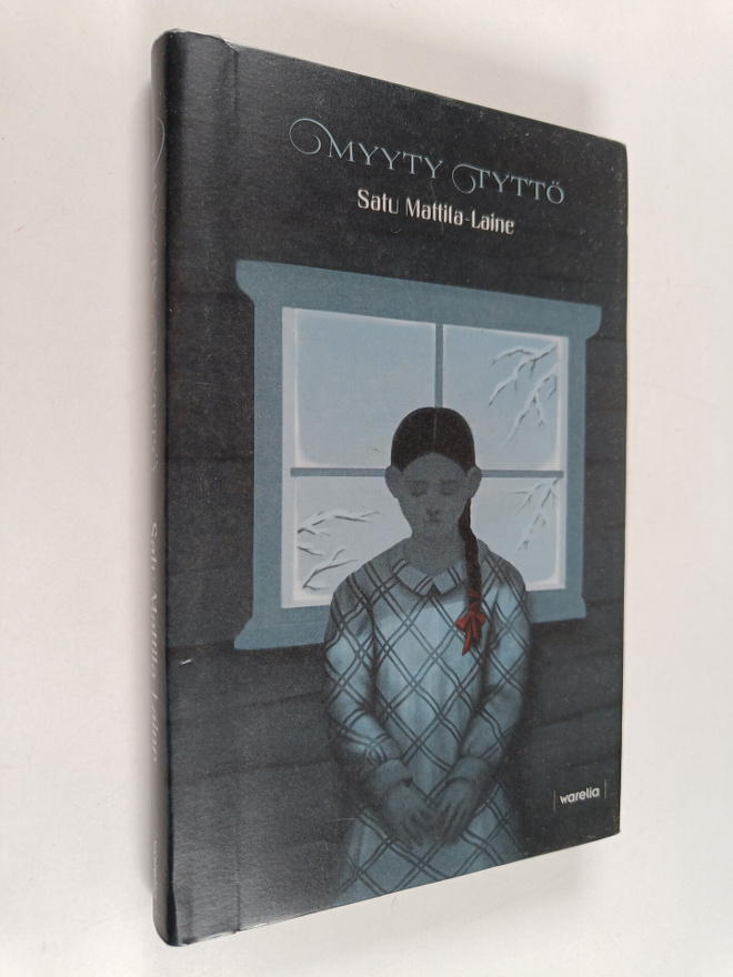 Satu Mattila-Laine : Myyty tyttö