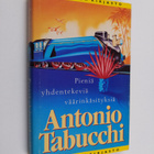 Antonio Tabucchi : Pieniä yhdentekeviä väärinkäsityksiä - pikkukuva 1