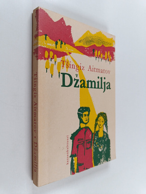 Tsingiz Aitmatov : Dzamilja ; Punahuivinen poppelini