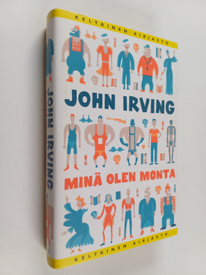 John Irving : Minä olen monta