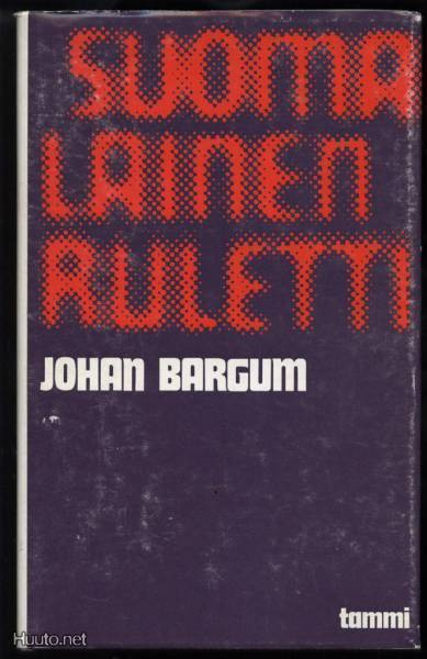 Johan Bargum: Suomalainen ruletti sid.kp 1.p 1972