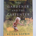 Alison Gopnik : The Gardener and the Carpenter - What the... - pikkukuva 1