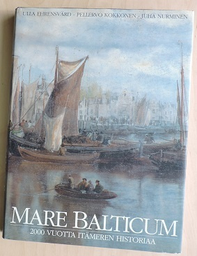 Mare Balticum : 2000 vuotta Itämeren historiaa