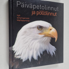 Päiväpetolinnut ja pöllölinnut : lajit, elinympäristöt, k... - pikkukuva 1