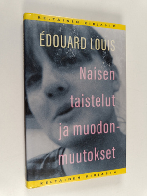 Edouard Louis : Naisen taistelut ja muodonmuutokset