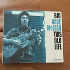 Big Dave McLean: This Old Life CD - pikkukuva 1
