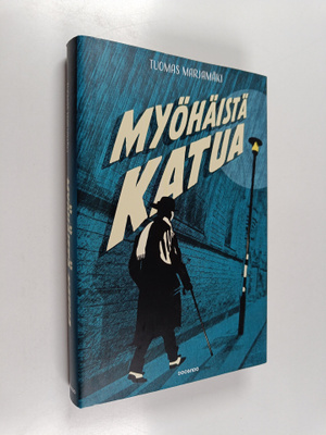 Tuomas Marjamäki : Myöhäistä katua