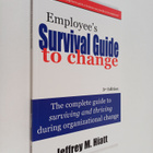 Jeff Hiatt : Employee's Survival Guide to Change : The Co... - pikkukuva 1