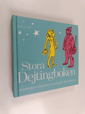 Belle Linda : Stora Dejtingboken : en handbok i konsten a...