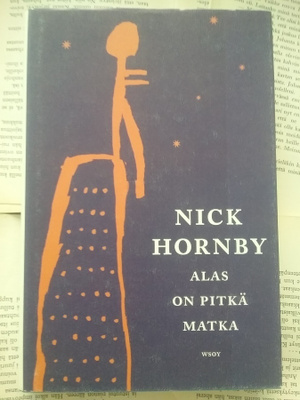 Nick Hornby - Alas on pitkä matka (sid.)