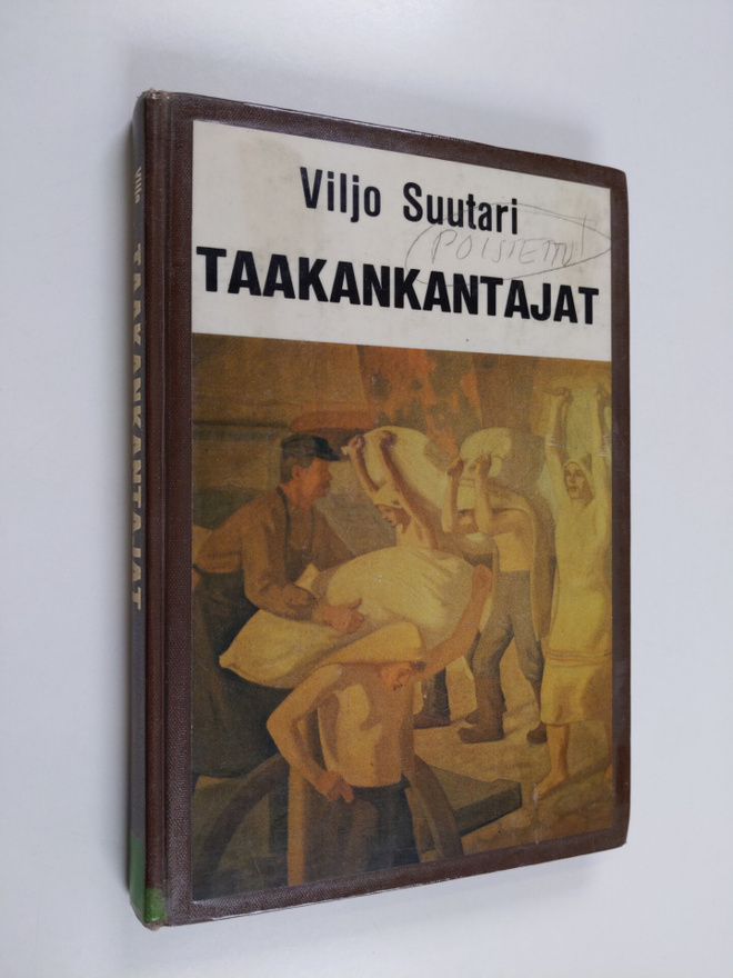 Viljo Suutari : Taakankantajat : luokkataistelu satamissa...