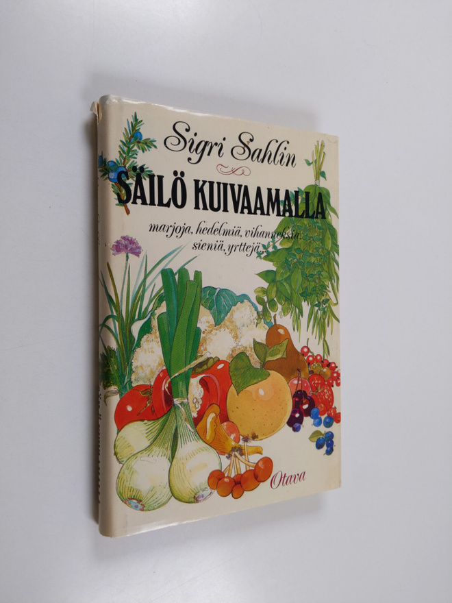Sigri Sahlin : Säilö kuivaamalla marjoja, hedelmiä, vihan...