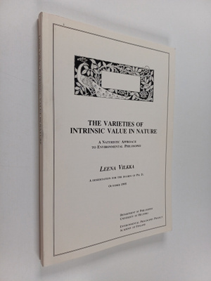 Leena Vilkka : The Varieties of Intrinsic Value in Nature...