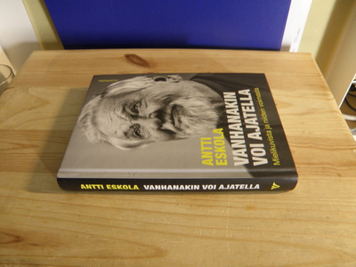 Antti Eskola Vanhanakin voi ajatella (sidottu)