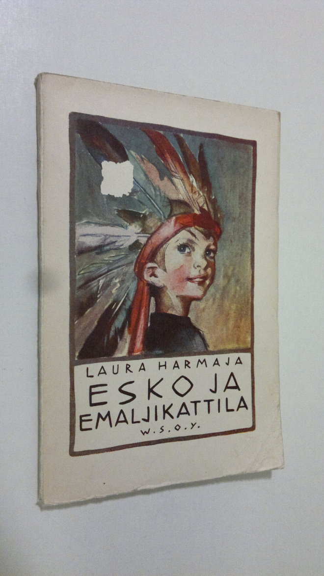 Laura Harmaja : Esko ja emaljikattila ynnä muita tarinoit...