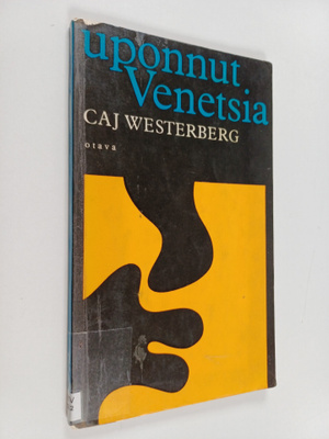 Caj Westerberg : Uponnut Venetsia